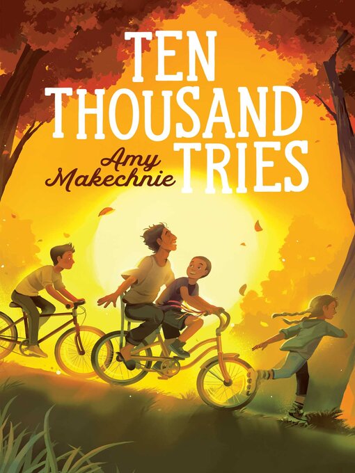 Title details for Ten Thousand Tries by Amy Makechnie - Available